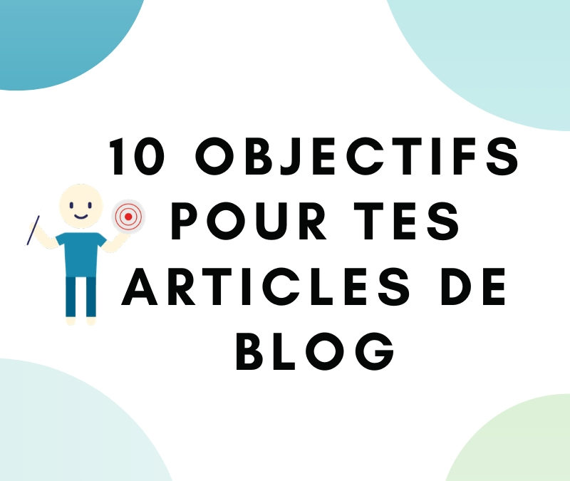 10 idées d’objectifs marketing pour tes articles de blog