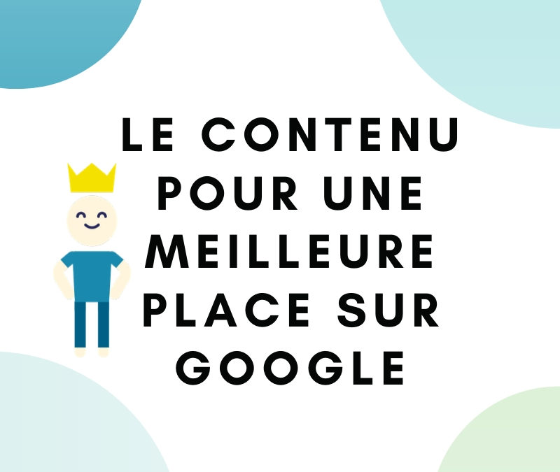 7 idées toutes simples pour te servir du contenu et améliorer le positionnement de ton site sur Google