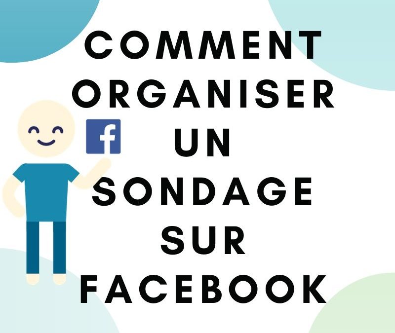 Comment Organiser un sondage sur Facebook?