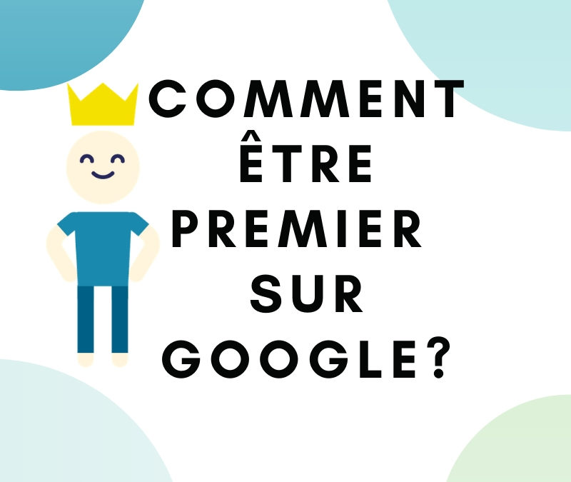 Comment arriver en première page de Google ?