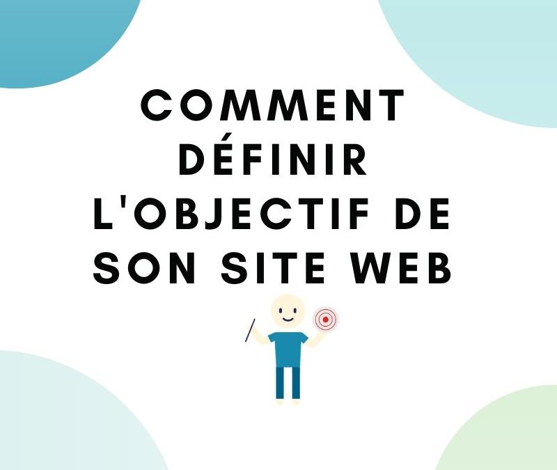 Comment déterminer l’objectif de son site web?