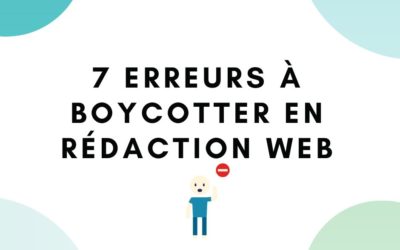 Rédaction web: 7 erreurs à éviter absolument