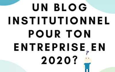 Ta société peut-elle se passer du blogging en 2020 ?