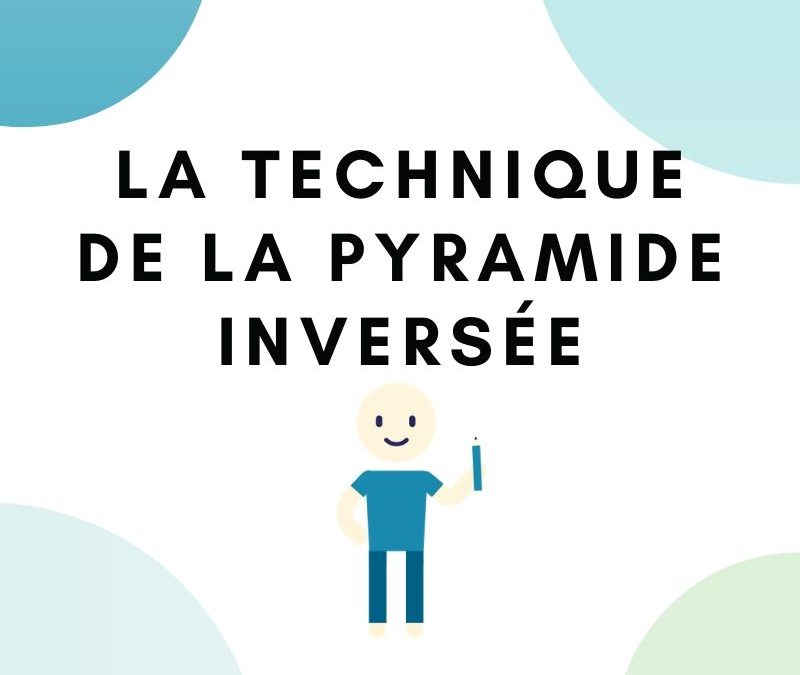 Deviens le champion de l’écriture web grâce à la technique de la pyramide inversée